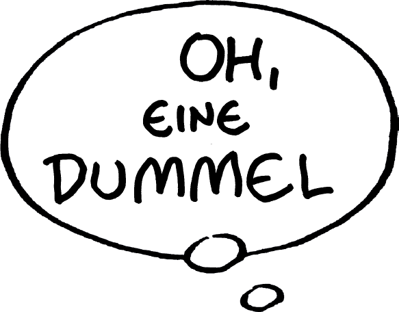 Oh, eine Dummel!